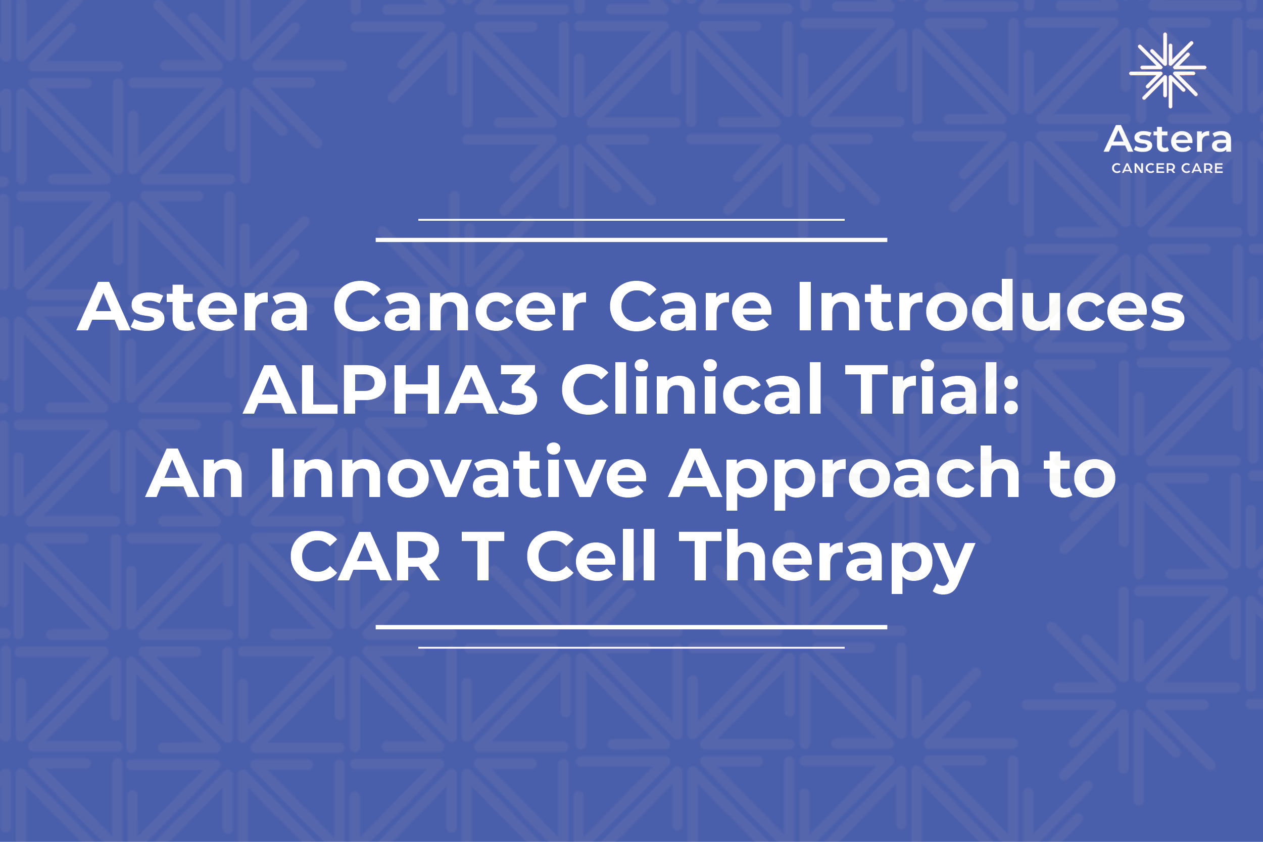 Astera Cancer Care News